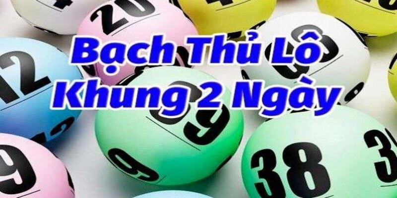 BTL khung 2 ngày - Loại hình đánh xổ số hấp dẫn hiện nay