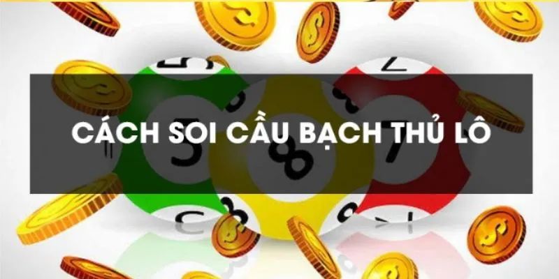 Cách tính tiền bạch thủ lô là gì dành cho các tân thủ