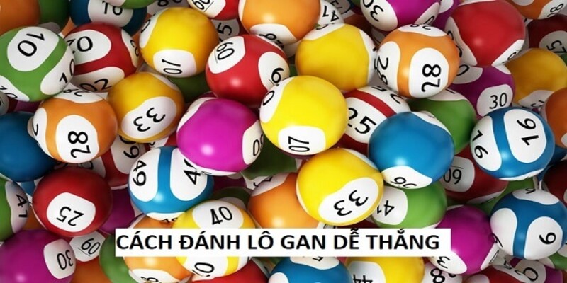 Cách đánh lô gan là gì